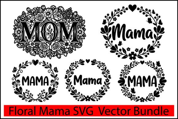 Floral Mama SVG Vector Bundle: A Comprehensive Guide for Crafters and Designers